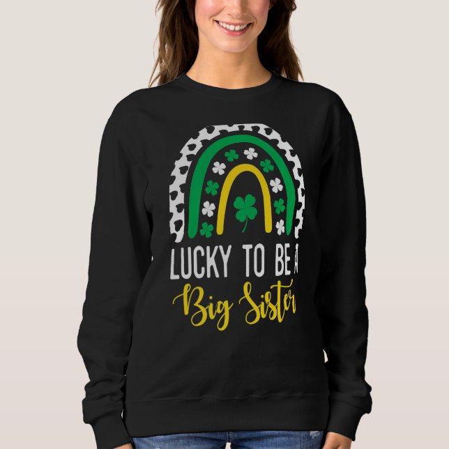 Glück, eine große Schwester St Patrick's Day Gende Sweatshirt (Vorderseite)