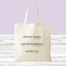 Glück, Freundlichkeit, Freude - tägliche Bejahunge Tragetasche