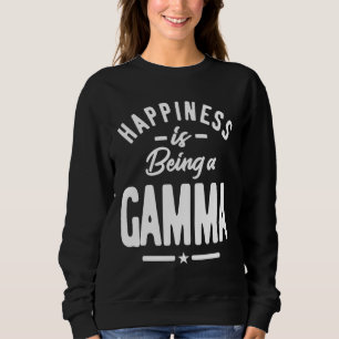 Glück für Frauen ist ein Gamma   Mama Oma Sweatshirt