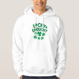 Glück gehabt? Lustiges St. Patrick's Day Basic T-S Hoodie