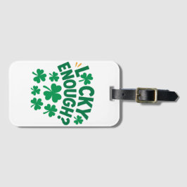 Glück gehabt? Spaß am St. Patrick's Day Gepäckanhänger