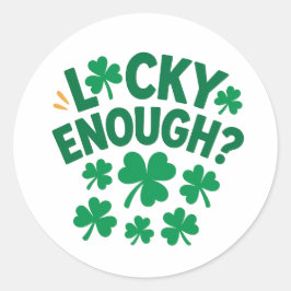 Glück gehabt? Spaß am St. Patrick's Day   Runder Aufkleber