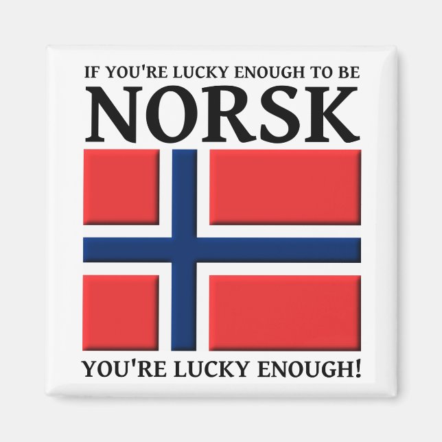 Glück genug, um Norsk Magnet zu sein (Vorne)