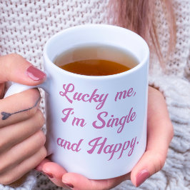 Glück, ich bin Single und glückliche Inspiration M Kaffeetasse