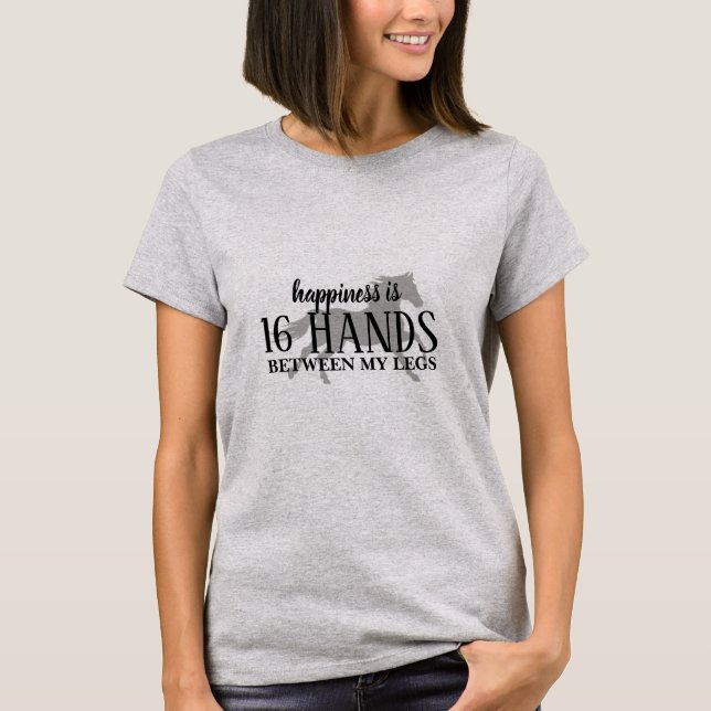 Glück ist 16 HÄNDE zwischen meinen Beinen T-Shirt (Vorderseite)