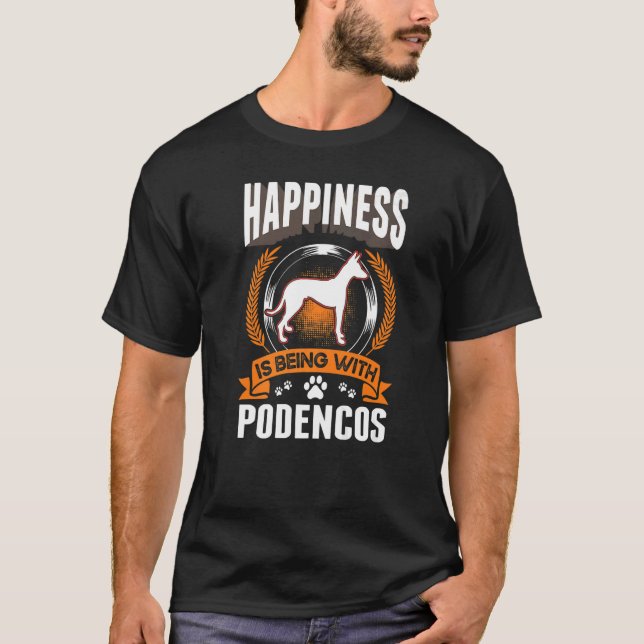 Glück ist bei Podencos Ibizian Hound Pod T-Shirt (Vorderseite)