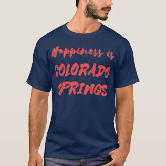Glück ist Colorado Springs T-Shirt