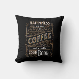Glück ist Cup of Coffee & Good Book Brown Black Kissen