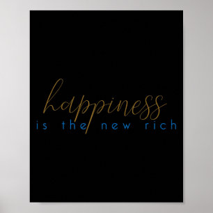 Glück ist die neue Reiche - positives Denken Poster