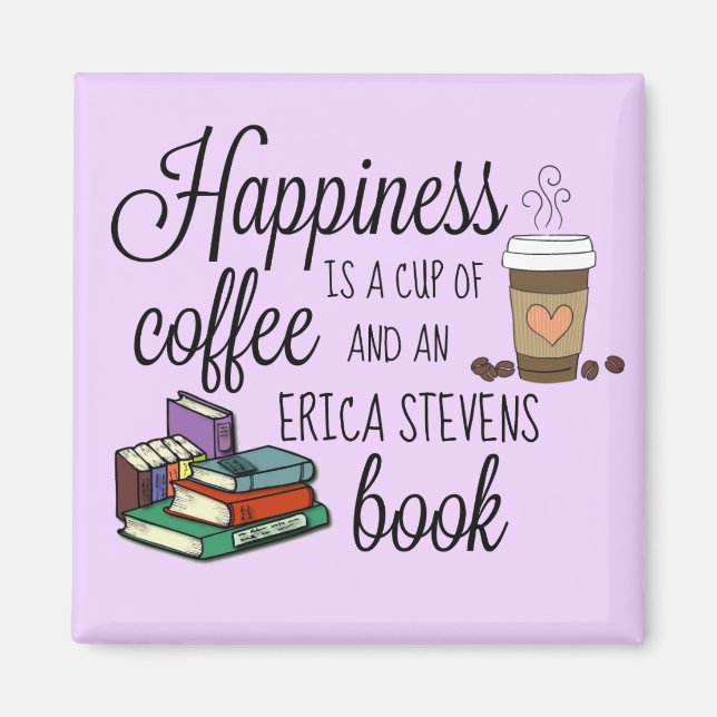 Glück ist ein Erica Stevens Buch Magnet (Vorne)