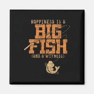 Glück ist ein großer Fisch und ein Zeuge - Fischen Magnet