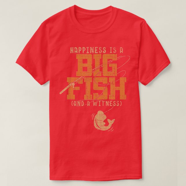 Glück ist ein großer Fisch und ein Zeuge Funny Bas T-Shirt (Design vorne)