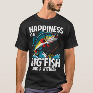 Glück Ist Ein Großer Fisch Und Ein Zeuge Lustig T-Shirt