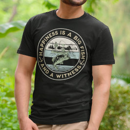 Glück ist ein großer Fisch und ein Zeuge T-Shirt