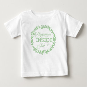 Glück ist ein grüner Kranz im Inneren eines Arbeit Baby T-shirt