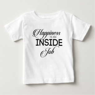 Glück ist ein innerer Job Baby T-shirt