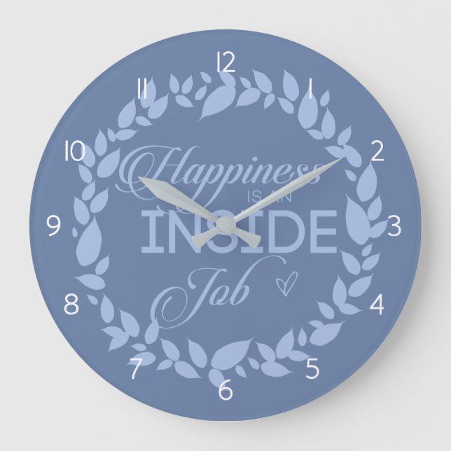 Glück ist ein innerer Job Blue Kranz Große Wanduhr (Vorderseite)