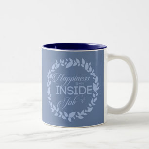 Glück ist ein innerer Job Blue Kranz Zweifarbige Tasse