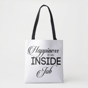 Glück ist ein innerer Job Tasche