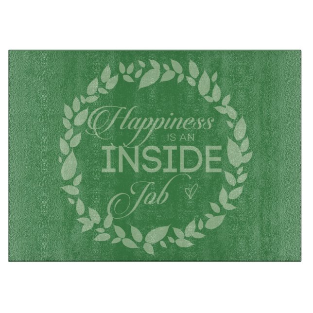 Glück ist ein Inside Job - Green Cutting Board Schneidebrett (Vorderseite)