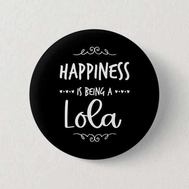 Glück ist ein Lola Special Oma Button (Vorderseite)