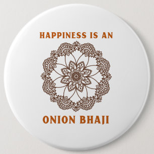 Glück ist ein Zwiebel Bhaji Curry Liebhaber Button