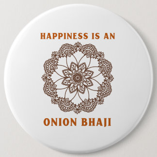 Glück ist ein Zwiebel Bhaji Curry Liebhaber Button
