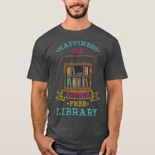 Glück ist eine kleine freie Bibliothek T-Shirt