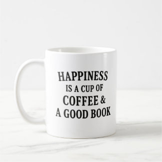 Glück ist eine Tasse Kaffee und ein gutes Buch