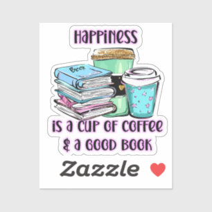 Glück ist eine Tasse Kaffee und ein gutes Buch Aufkleber