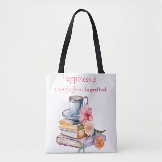Glück ist eine Tasse Kaffee und ein gutes Buch Tasche (Vorderseite)