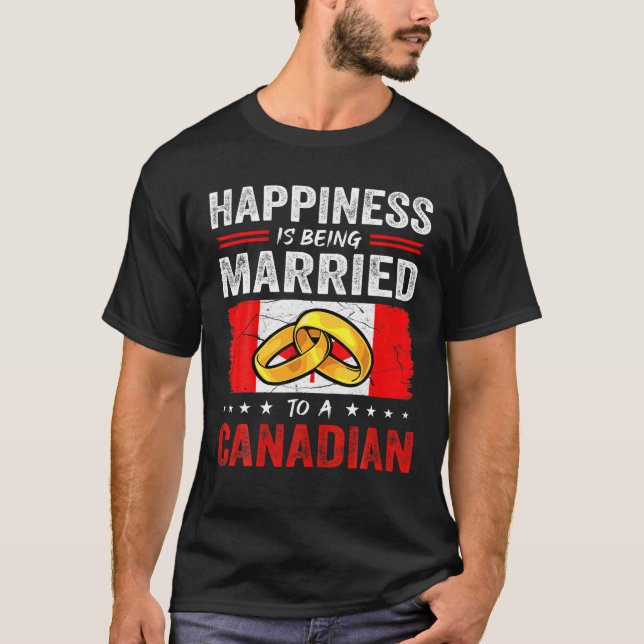 Glück ist einem kanadischen Ehemann Verheiratet W T-Shirt (Vorderseite)