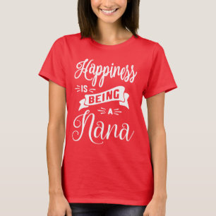 Glück ist es, ein Nana zu sein - Oma Geschenk T-Shirt