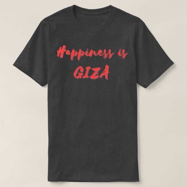 Glück ist Gizeh T-Shirt (Design vorne)