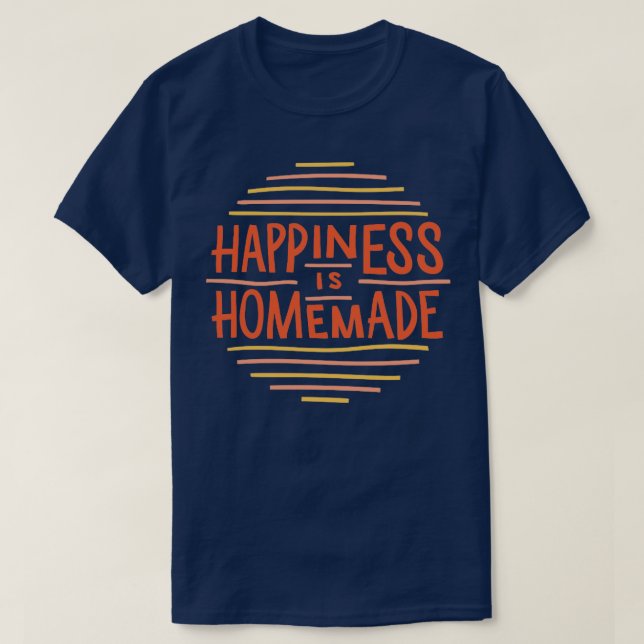 Glück ist hausgemacht T-Shirt (Design vorne)