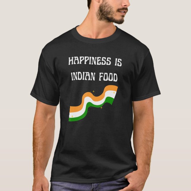 Glück ist indischer Food Feinschmecker Indien Koch T-Shirt (Vorderseite)