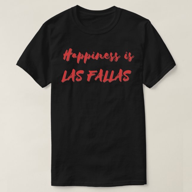 Glück ist Las Fallas T-Shirt (Design vorne)
