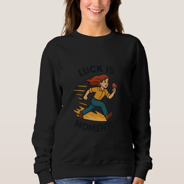 Glück ist Momentum Dynamischer Poker Runner Mindse Sweatshirt (Vorderseite)