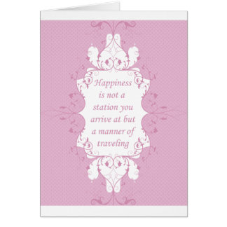 Glück ist nicht eine Station, die Sie in ankommen