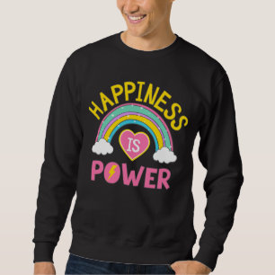 Glück ist Power Regenbogen Sweatshirt