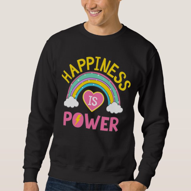 Glück ist Power Regenbogen Sweatshirt (Vorderseite)