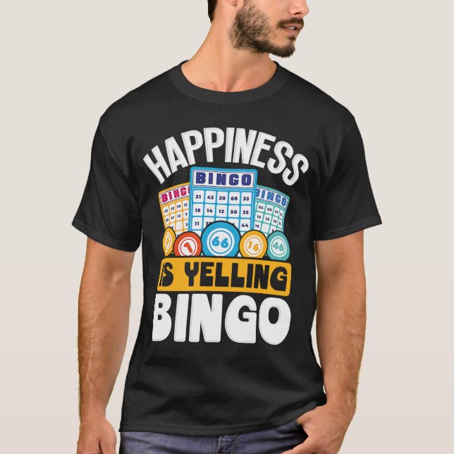 Glück ist schreiend Bingo T-Shirt (Vorderseite)