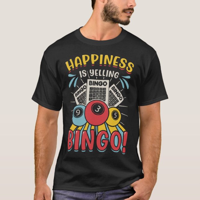 Glück ist schreiend Bingo T-Shirt (Vorderseite)
