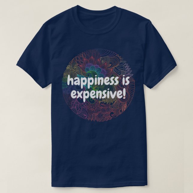 Glück ist teuer T-Shirt (Design vorne)
