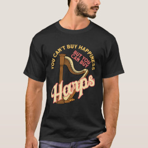 Glück kann man nicht kaufen, aber man kann Harfen T-Shirt