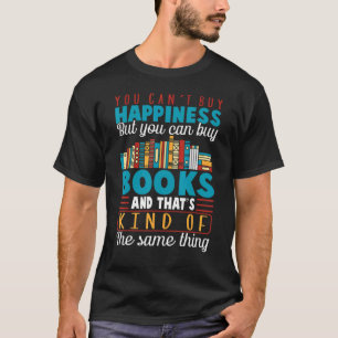 Glück kannst du nicht kaufen, aber Bücher T-Shirt