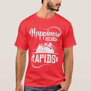 Glück kommt in Stromschnellen Rafting T-Shirt