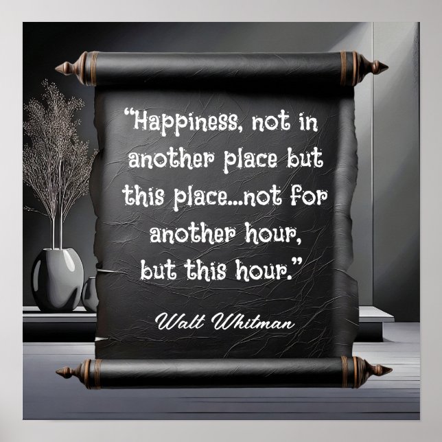 "Glück, nicht an einem anderen Ort - Walt Whitman Poster (Vorne)