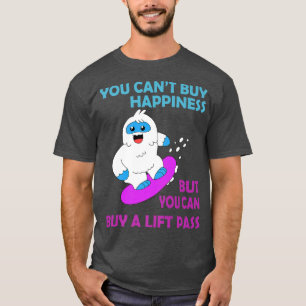 Glück nicht kaufen, aber Lift Pass Snowboard Schne T-Shirt