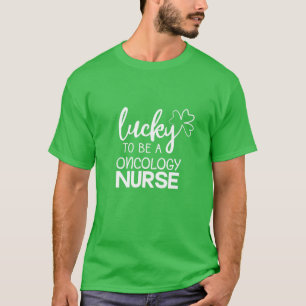 Glück, Onkologie-Krankenschwester St. Patrick's Da T-Shirt